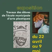 Exposition des élèves de l’école municipale d’art plastique