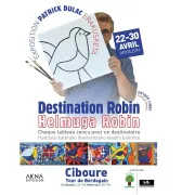 Exposition : Destination Robin