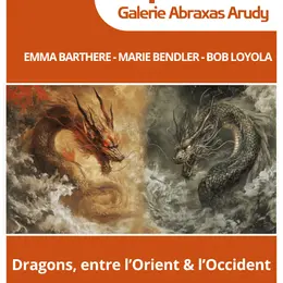 Exposition : Dragons, entre l'Orient & l'Occident - Emma Barthère, Marie Bendler et Bob Loyola