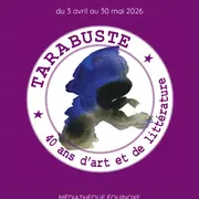 Exposition : Editions Tarabutse : 40 ans d'art et de littérature