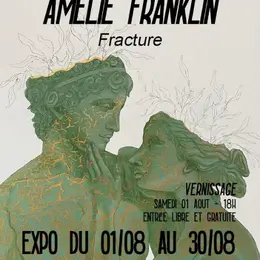 Exposition : Fracture - Amélie Franklin