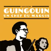 Exposition : Guingouin : un chef du Maquis