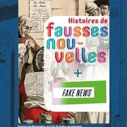 Exposition : Histoires De Fausses Nouvelles + Fake News