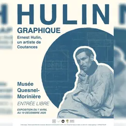 [Exposition] Hulin graphique, Ernest Hulin un artiste de Coutances