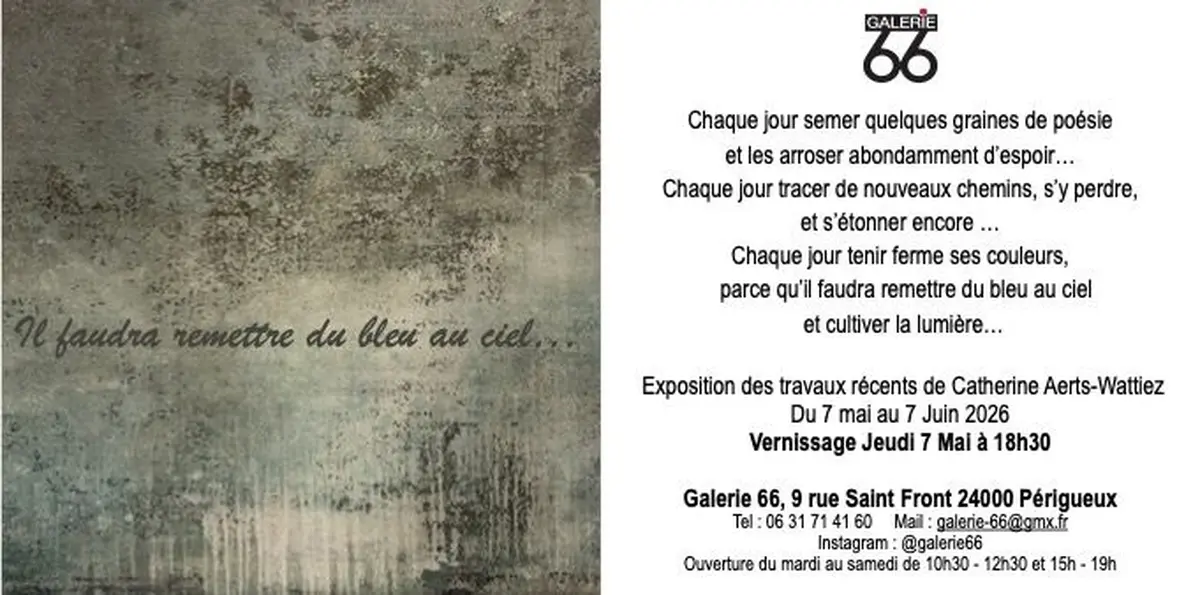 Exposition Il faudra remettre du bleu au ciel - GALERIE 66