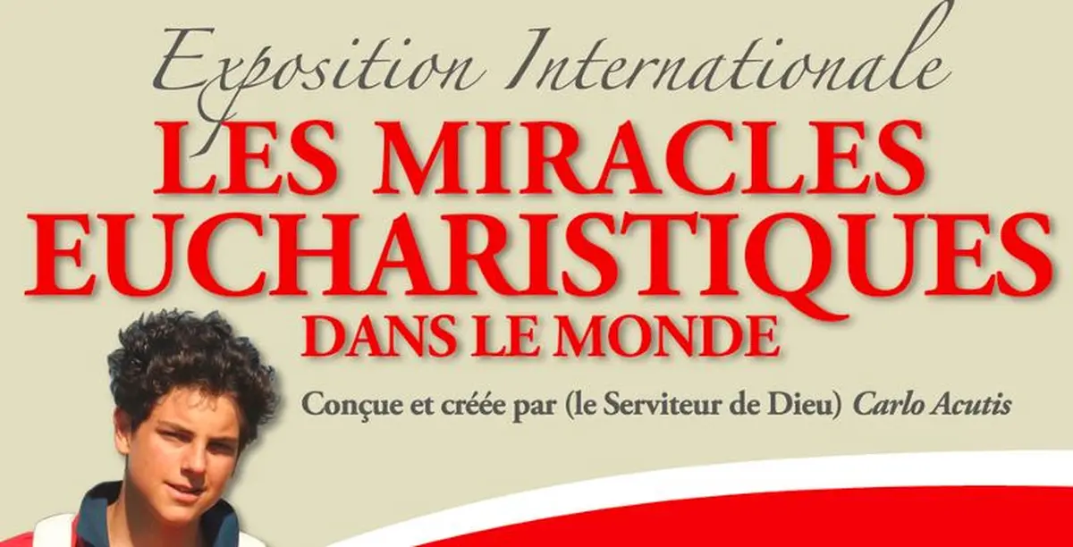 Exposition Internationale Carlo Acutis - les Miracles Eucharistiques dans le monde