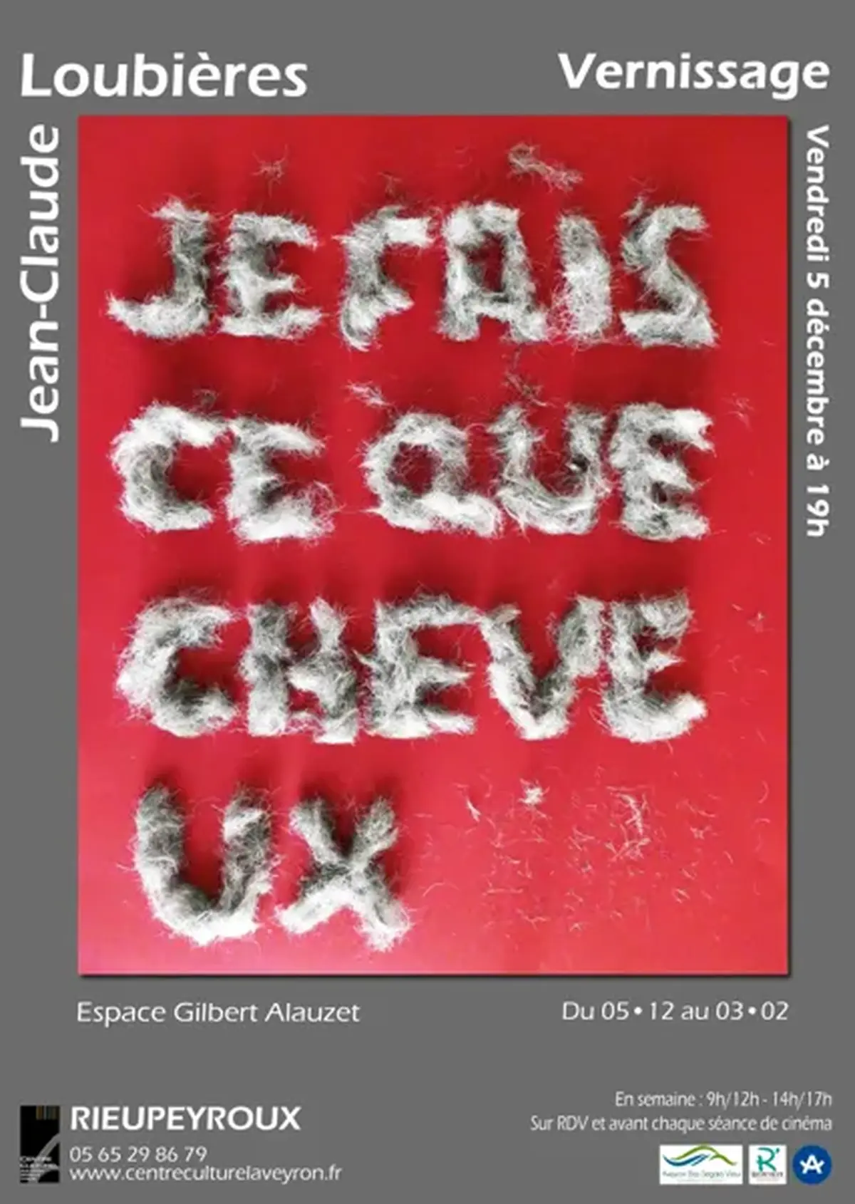 Exposition Jean Claude Loubières