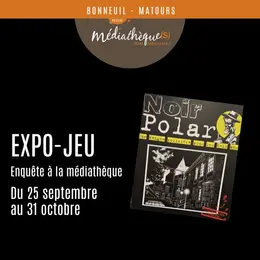 Exposition - jeu : Noir Polar