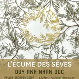 Exposition : L'Ecume des sèves