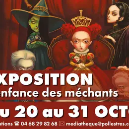 Exposition L'Enfance Des Méchants, Des Vilaines Et Des Affreux