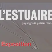 Exposition L'estuaire