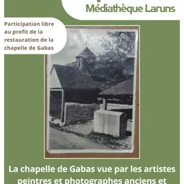 Exposition : La Chapelle de Gabas vue par les artistes peintres et photographes anciens et contemporains