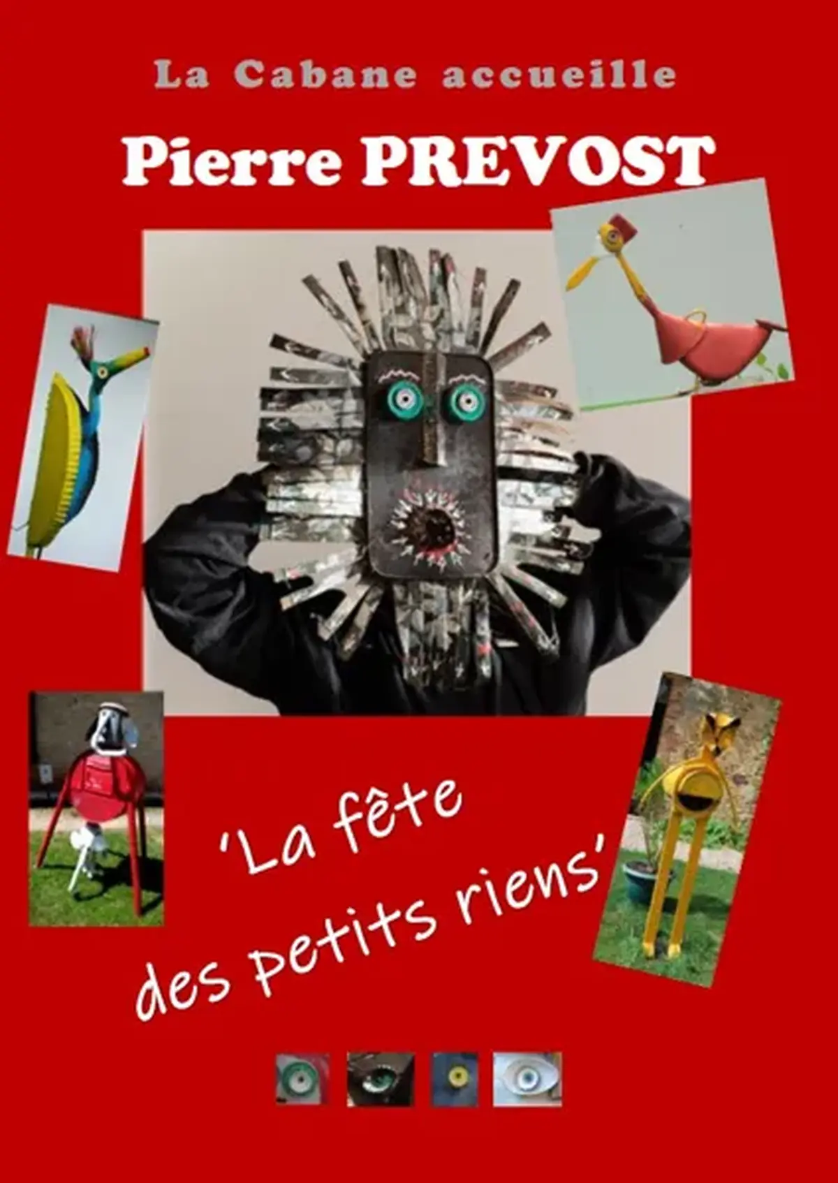Exposition  la fête des petits riens - Pierre Prévost
