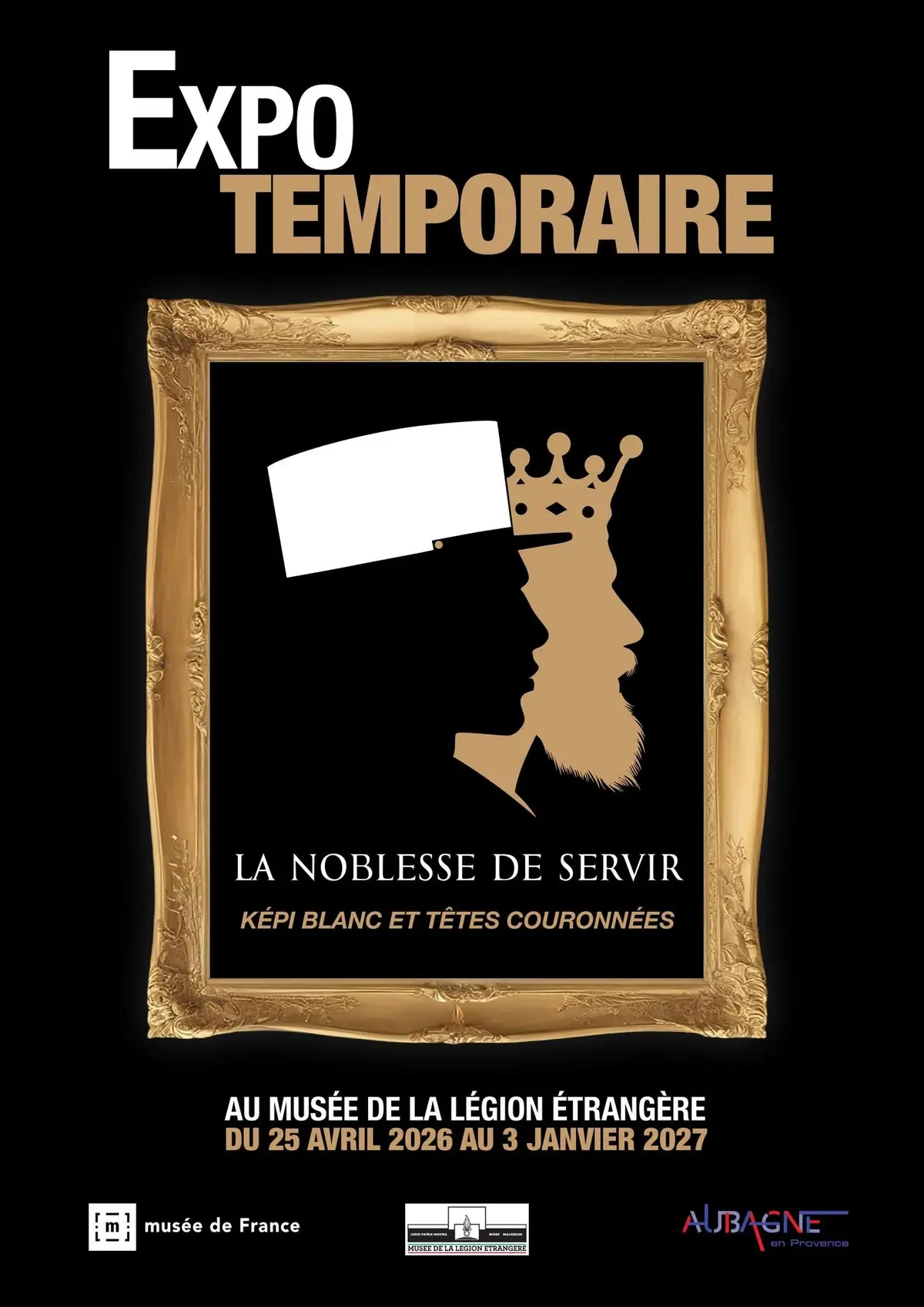 Exposition “La Noblesse de servir - Képi blanc et têtes couronnées”