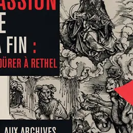 Exposition - La Passion de la Fin, de Dürer à Rethel