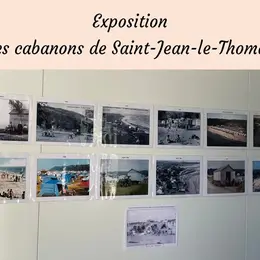 Exposition Les cabanons de Saint-Jean-le-Thomas