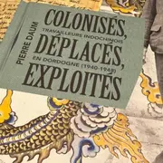 Exposition « Les Travailleurs indochinois en Dordogne (1940-1948) – Colonisés, déplacés, exploités ».