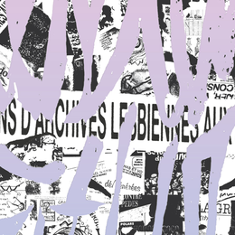 Exposition Lesbian Future : ARCL – 40 ans d’archives lesbiennes