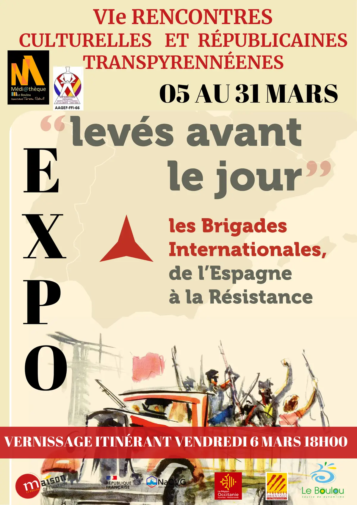 Exposition ” Levés Avant Le Jour” : Les Brigades Internationales De L’espagne à La Résistance.