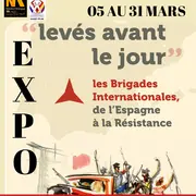 Exposition ” Levés Avant Le Jour” : Les Brigades Internationales De L’espagne à La Résistance.