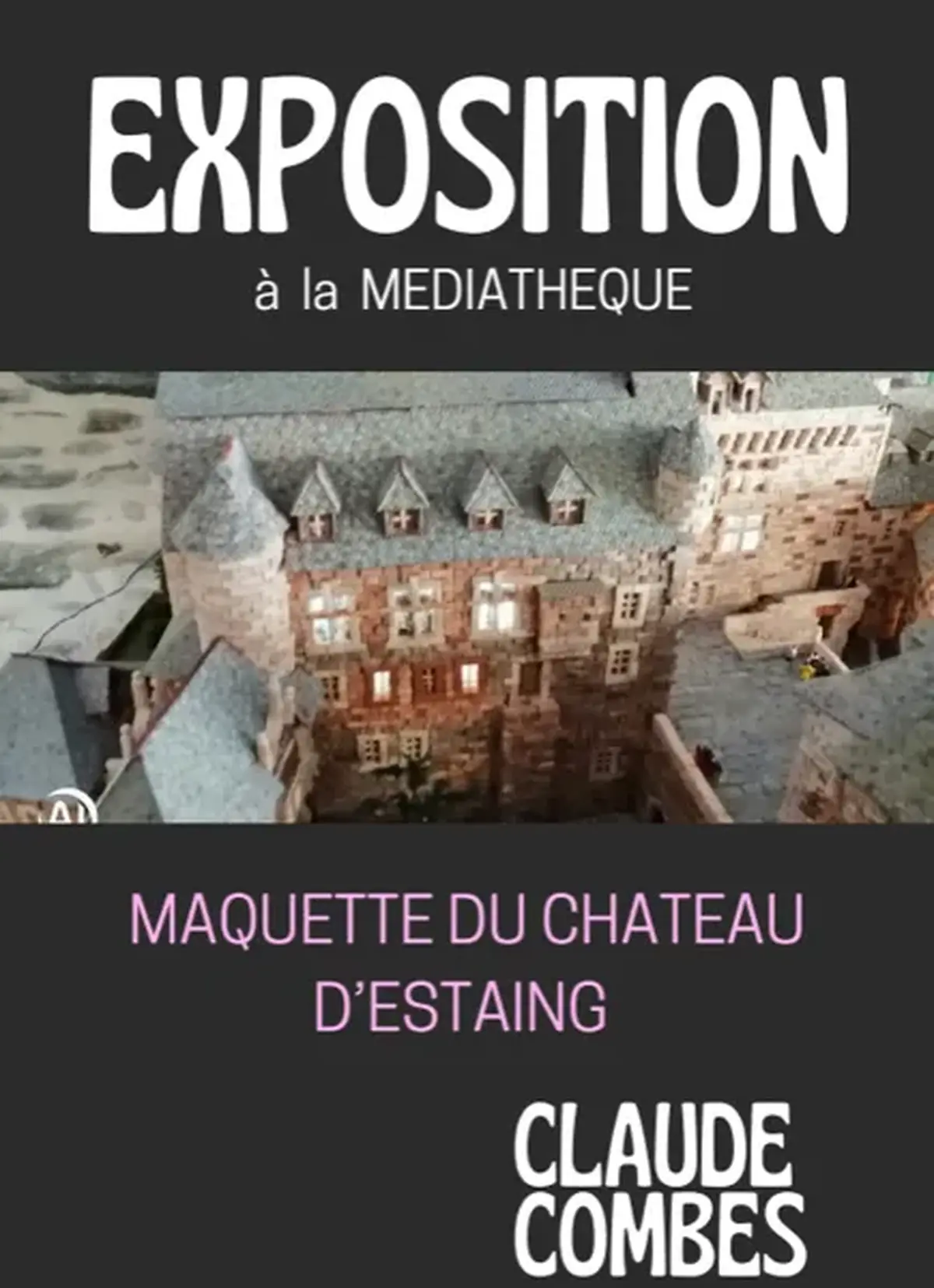 Exposition Maquette du Château d'Estaing