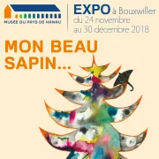 Noël 2018 à Bouxwiller : Exposition «Mon beau sapin...»