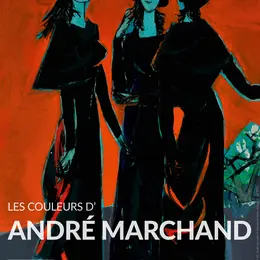 Exposition Musée Estrine : Les couleurs d'André Marchand