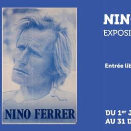 Exposition Nino Ferrer s'affiche