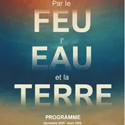 Exposition : par le feu, l’eau et la terre
