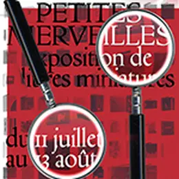 Exposition : Petites Merveilles