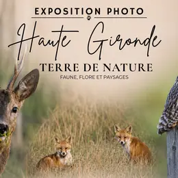 Exposition photo : Haute Gironde, Terre de Nature