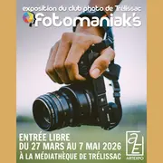 Exposition « Photomaniak’s » du Photo Club de Trélissac