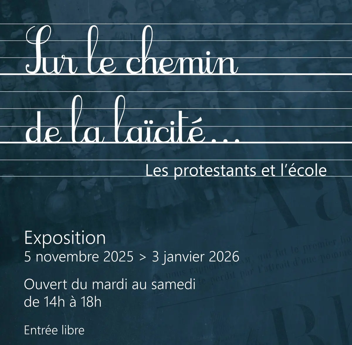 Exposition : Sur le chemin de la laïcité - Les protestants et l'école