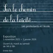 Exposition : Sur le chemin de la laïcité - Les protestants et l'école