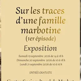 Exposition - Sur les traces d'une famille marbotine