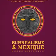 Exposition Surréalisme et Mexique - Miroirs magnétiques