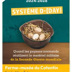 Exposition Système D-[DAY]. Quand les paysans normands réutilisent le matériel militaire de la seconde guerre mondiale