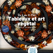 Exposition - Tableaux et Art Végétal