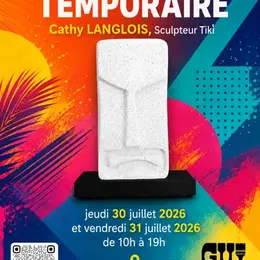 Exposition temporaire : Cathy Langlois, Sculpteur Tiki