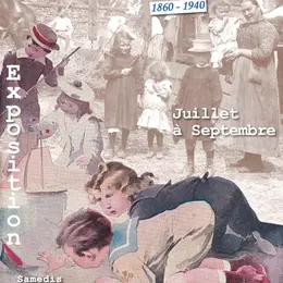 Exposition temporaire L'enfance d'autrefois entre 1860 et 1940