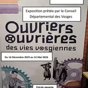 Exposition temporaire - Ouvrières, ouvriers, des vies Vosgiennes