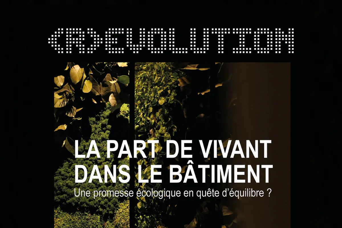 Exposition temporaire : R Evolution : la part de vivant dans le bâtiment