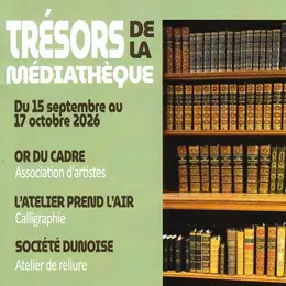 Exposition : Trésors de la Médiathèque