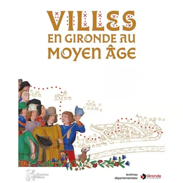 Exposition Villes et villages du Moyen-âge en Gironde