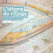 Expositions : L'idiome du village, collection Jean-François Vrod
