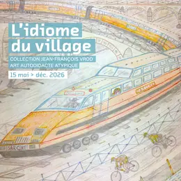 Expositions : L'idiome du village, collection Jean-François Vrod