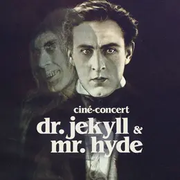 Ciné-concert : Dr Jekyll and Mr Hyde