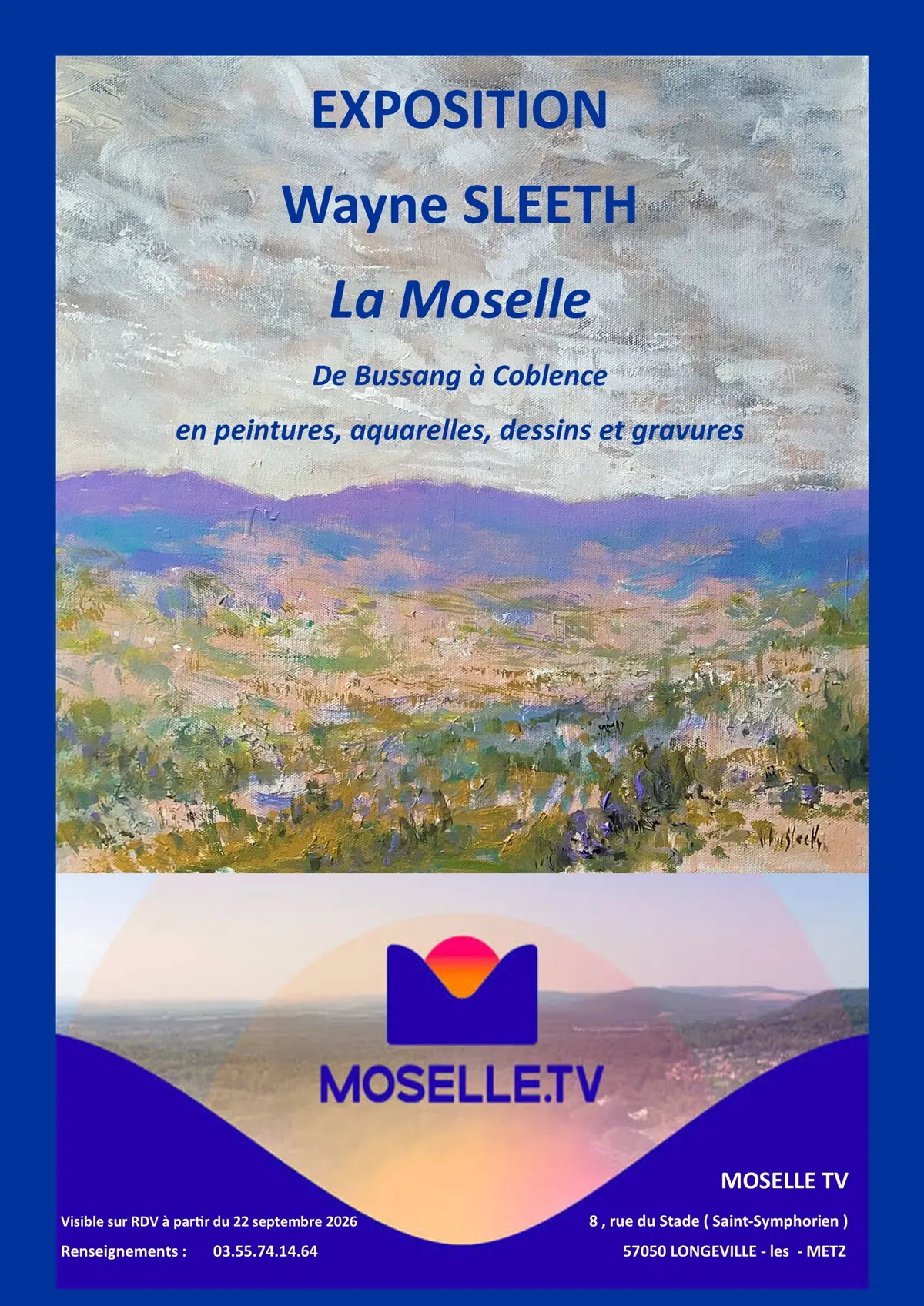 La Moselle : exposition de Wayne Sleeth à Moselle TV