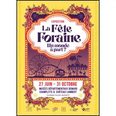 VISITE GUIDÉE : La fête foraine. Un monde à part ?