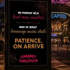 Ouverture du Cabaret Le Turlututu